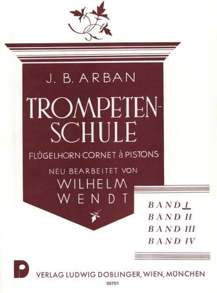 Jean-Baptiste Arban_Wilhelm Wendt: Trompetenschule Band 1