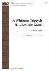 David Conte: A Whitman Triptych: II. What Is the Grass?