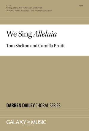 Tom Shelton: We Sing Alleluia