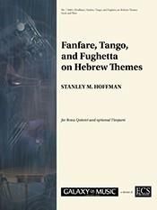 Stanley M. Hoffman: Fanfare, Tango, and Fughetta on Hebrew Themes