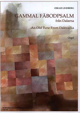 Oskar Lindberg: Gammal Fäbodpsalm från Dalarna