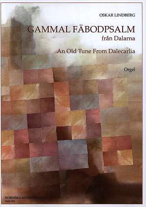 Oskar Lindberg: Gammal Fäbodpsalm från Dalarna