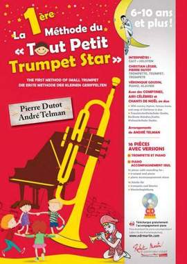 Pierre Dutot_André Telman: 1ere Methode du Tout Petit Trumpet Star