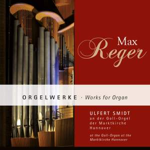 Reger: Works for Organ
