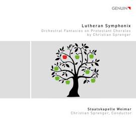 Lutheran Symphonix: Orchestral Fantasies on Protestant Chorales