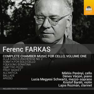 Farkas: Complete Chamber Music for Cello Vol. 1
