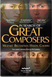 In Search of the Great Composers: Mozart, Beethoven, Haydn & Chopin
