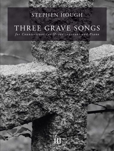 Hough, Stephen: Three Grave Songs