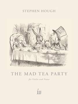 Hough, Stephen: The Mad Tea Party