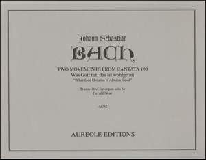 Johann Sebastian Bach: Two Movements From Cantata 100