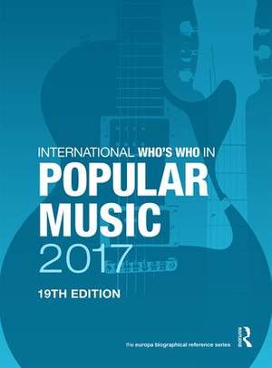 International Who's Who in Popular Music 2017