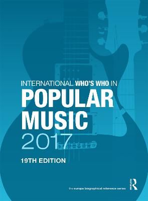 The International Who's Who in Classical/Popular Music Set 2017