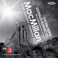 MacMillan: Violin Concerto & Symphony No. 4