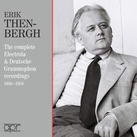 Erik Then-Bergh: The complete Electrola & Deutsche Grammophon recordings 1938-1958