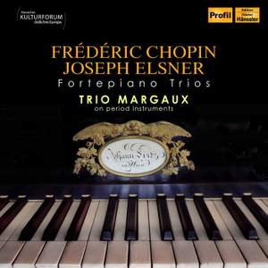 Chopin and Elsner: Piano Trios