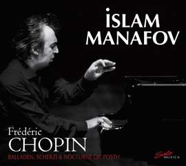 Chopin: Ballades, Scherzi and Nocturnes Op. Posth.