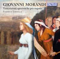 Giovanni Morandi: Opera Transcriptions for Organ