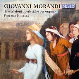 Giovanni Morandi: Opera Transcriptions for Organ