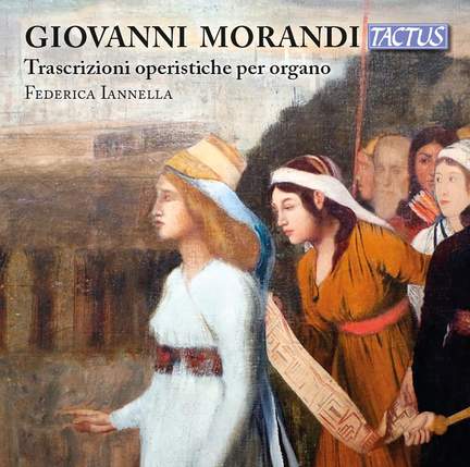 Giovanni Morandi: Opera Transcriptions for Organ
