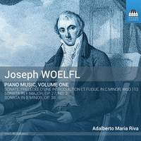 Joseph Woelfl: Piano Music Vol. 1