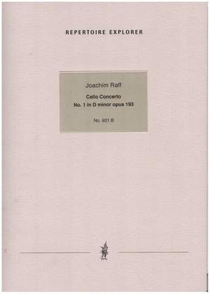Raff, Joachim: Cello Concerto No. 1 in D minor opus 193