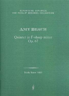 Beach, Amy: Quintet in F-sharp minor, op. 67 for Pianoforte, 2 Violins, Viola and Violoncello