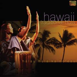 Halau Hula Ka No'Eau (Hawai'I Arts Ensemble): Traditional Hula