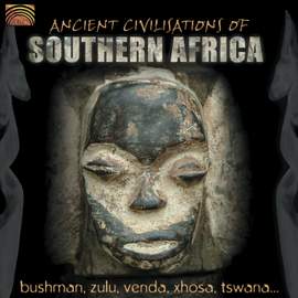 Ancient Civilisations of Southern Africa - Bushman, Zulu, Venda, Xhosa, Tswana à
