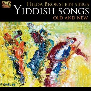 Hilda Bronstein Sings Yiddish Songs Old and New