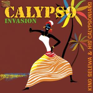 King Selewa and His Calypsonians: Calypso Invasion