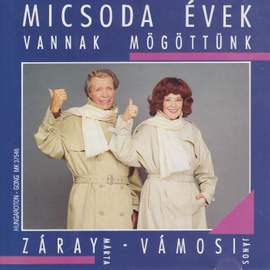 Micsoda évek vannak mögöttünk