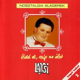 Lagzi Lajcsi 2. Hidd el, szép az élet