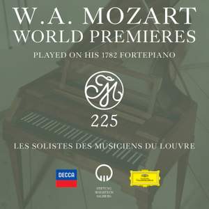 Mozart 225: World Premieres Played On His 1782 Fortepiano