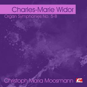 Widor: Organ Symphonies Nos. 5-8