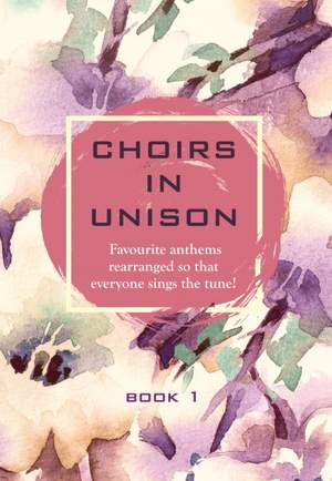 Choirs In Unison - Book 1