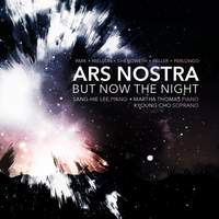 Ars Nostra: But Now the Night