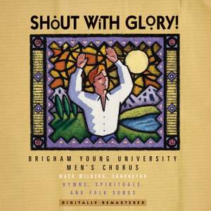 Shout with Glory: Hymns, Spirituals & Folk Songs