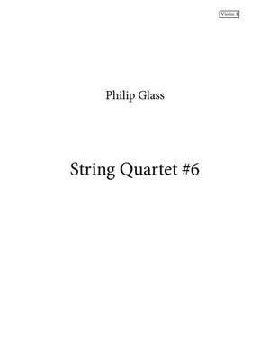 Philip Glass: String Quartet No. 6