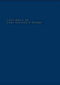 Catalogue of Carl Nielsen's Works