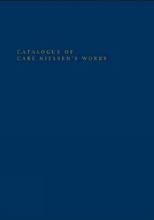 Catalogue of Carl Nielsen's Works