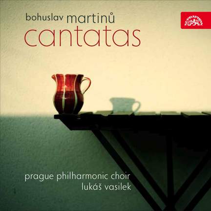 Martinu: Cantatas