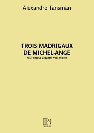 Alexandre Tansman: Trois madrigaux de Michel-Ange