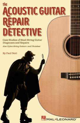 Paul Neri: The Acoustic Guitar Repair Detective