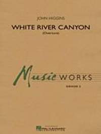 John Higgins: White River Canyon (Overture)