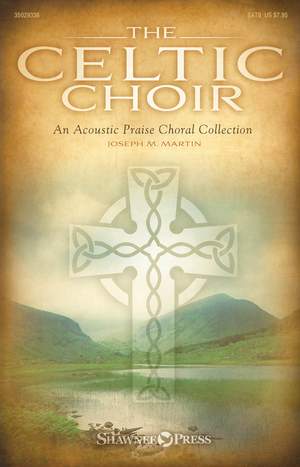 Joseph M. Martin: The Celtic Choir