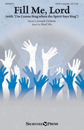 Joseph Graham_Brad Nix: Fill Me, Lord