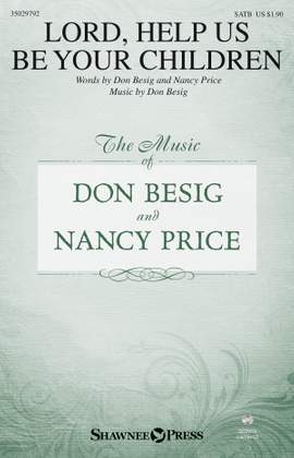 Don Besig_Nancy Price: Lord, Help Us Be Your Children
