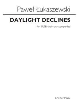 Paweł Łukaszewski: Daylight Declines