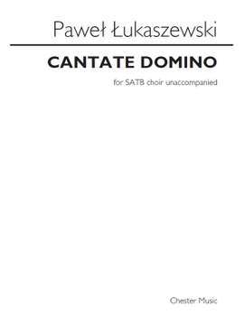 Paweł Łukaszewski: Cantate Domino