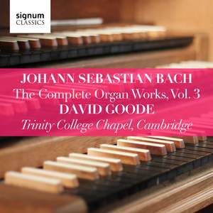 Johann Sebastian Bach: The Complete Organ Works Vol. 3